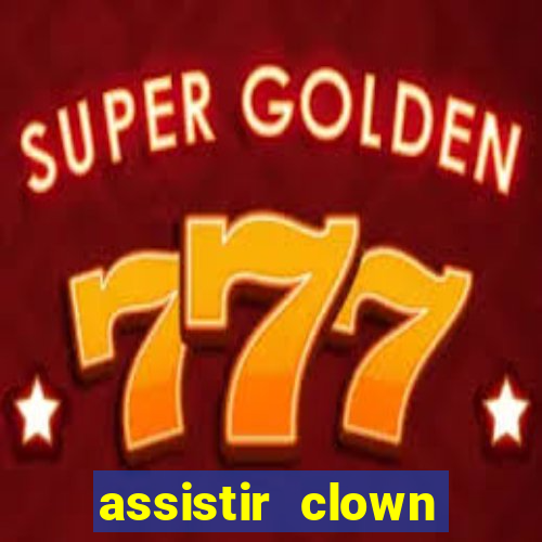 assistir clown (2014 dublado mega filmes)